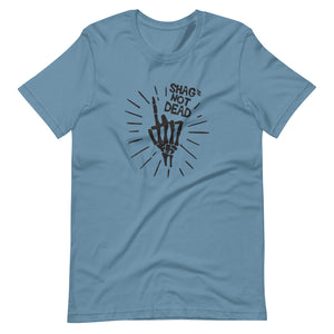Shag's NOT Dead / Unisex t-shirt